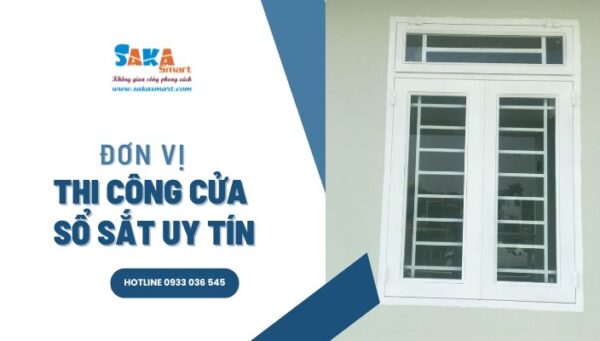 Chọn đơn vị thi công cửa sổ sắt uy tín