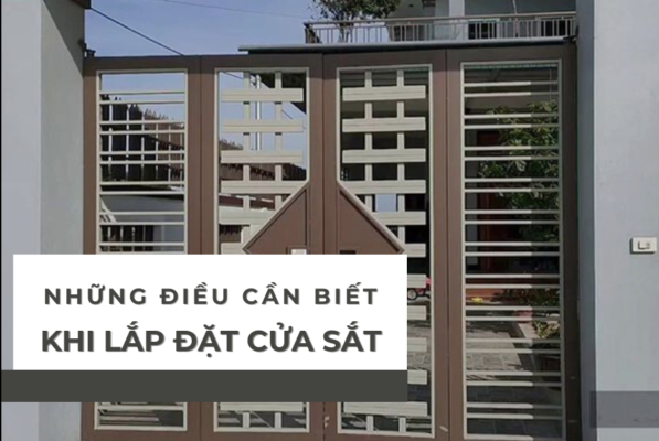 Những điều cần biết khi lắp đặt cửa sắt