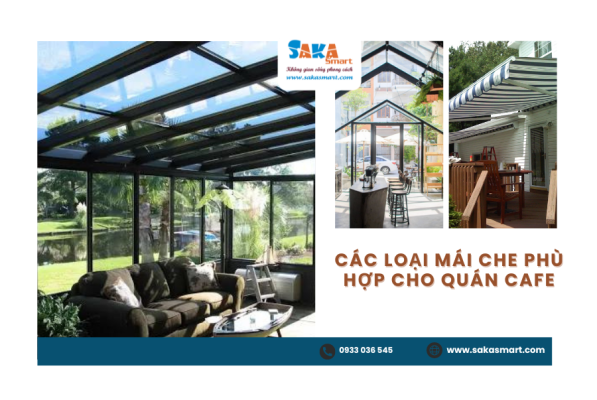 Các loại mái che phù hợp cho quán cafe