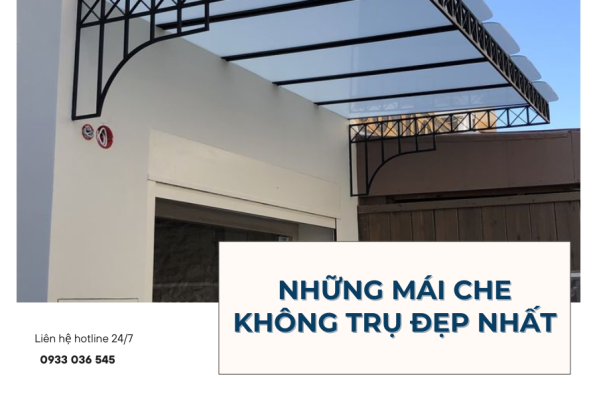 Mái che không trụ đẹp nhất
