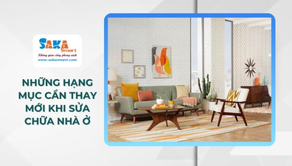 Những hạng mục cần thay mới khi sửa chữa nhà ở