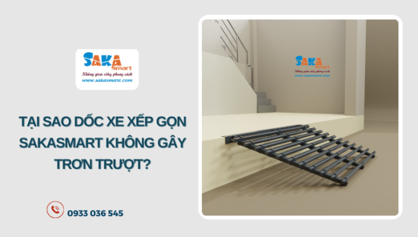 Tại sao dốc xe xếp gọn SakaSmart không gây trơn trượt?