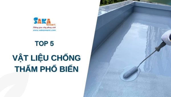 5 loại vật liệu chống thấm phổ biến