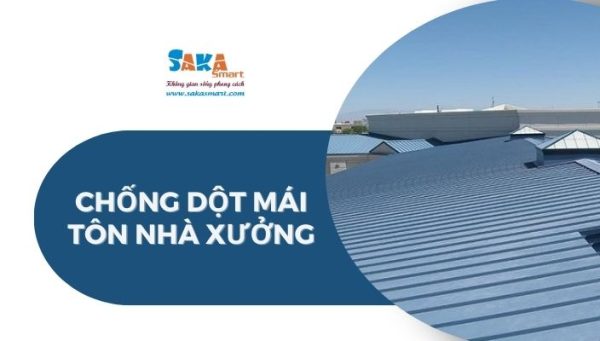 Chống dột mái tôn nhà xưởng