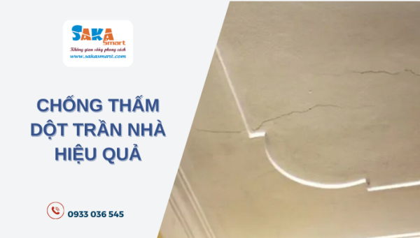 Cách chống thấm dột trần nhà hiệu quả