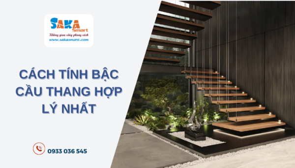 Cách tính bậc cầu thang hợp lý nhất
