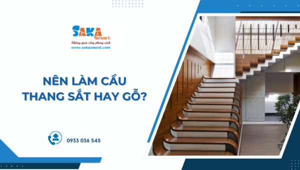 Nên làm cầu thang sắt hay gỗ