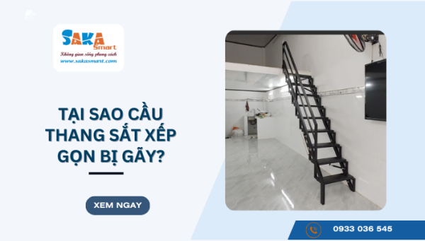 Tại sao cầu thang sắt xếp gọn bị gãy