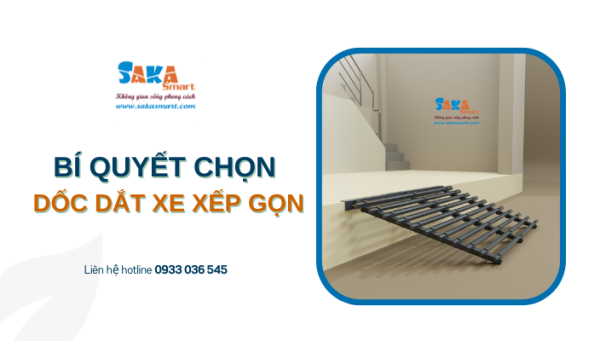 4 bí quyết chọn dốc dắt xe xếp gọn