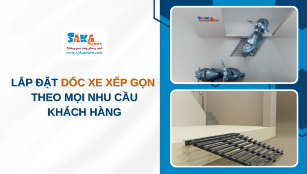 Lắp đặt dốc xe xếp gọn theo mọi nhu cầu khách hàng