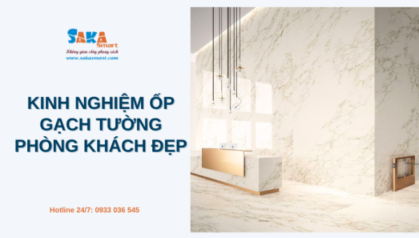 kinh nghiệm ốp gạch tường phòng khách đẹp