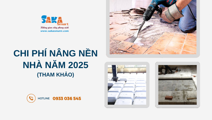Chi phí nâng nền nhà năm 2025