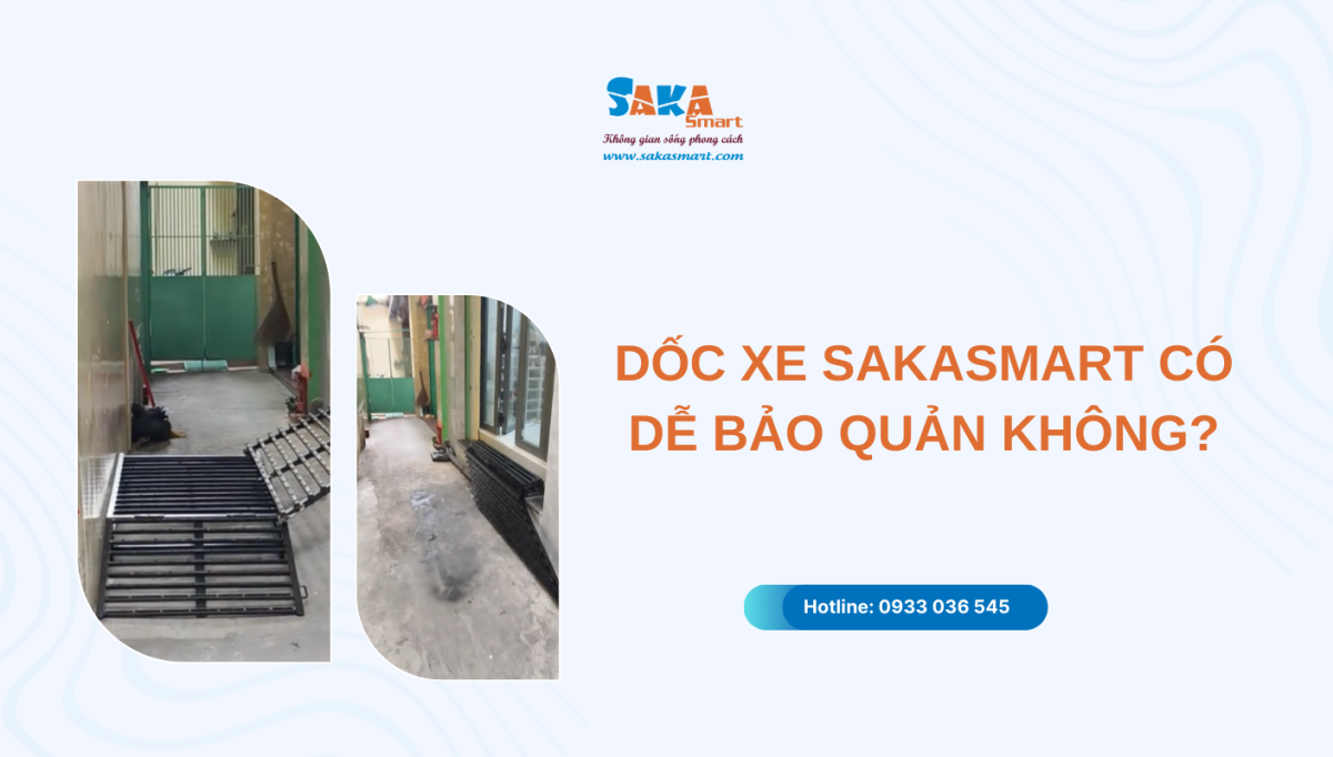 Dốc xe SakaSmart có dễ bảo quản không?
