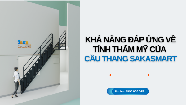 Khả năng đáp ứng về mặt thẩm mỹ của cầu thang SakaSmart