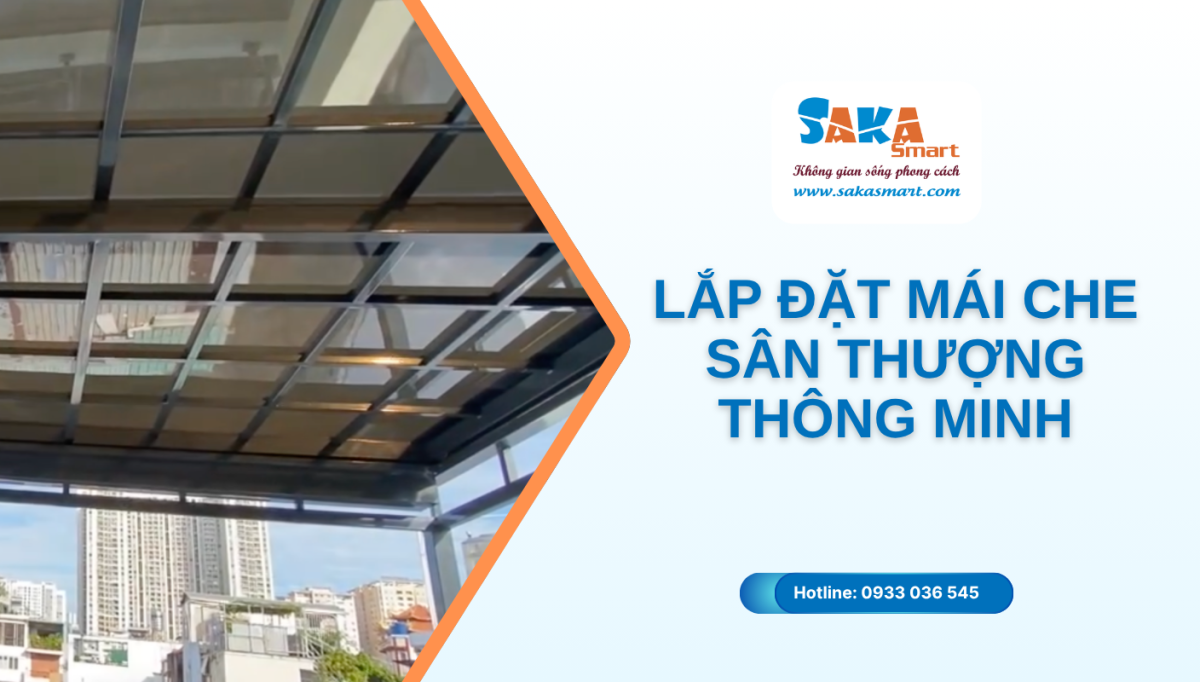 Lắp đặt mái che sân thượng thông minh