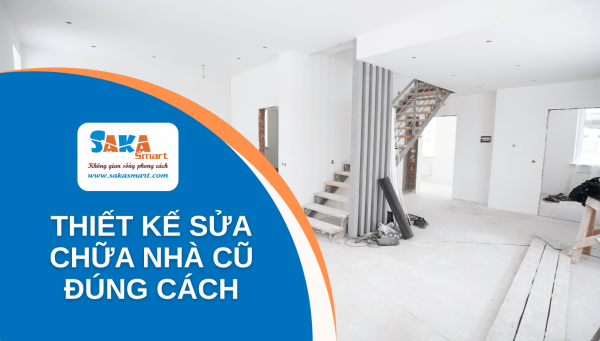 Thiết kế sửa chữa nhà cũ đúng cách