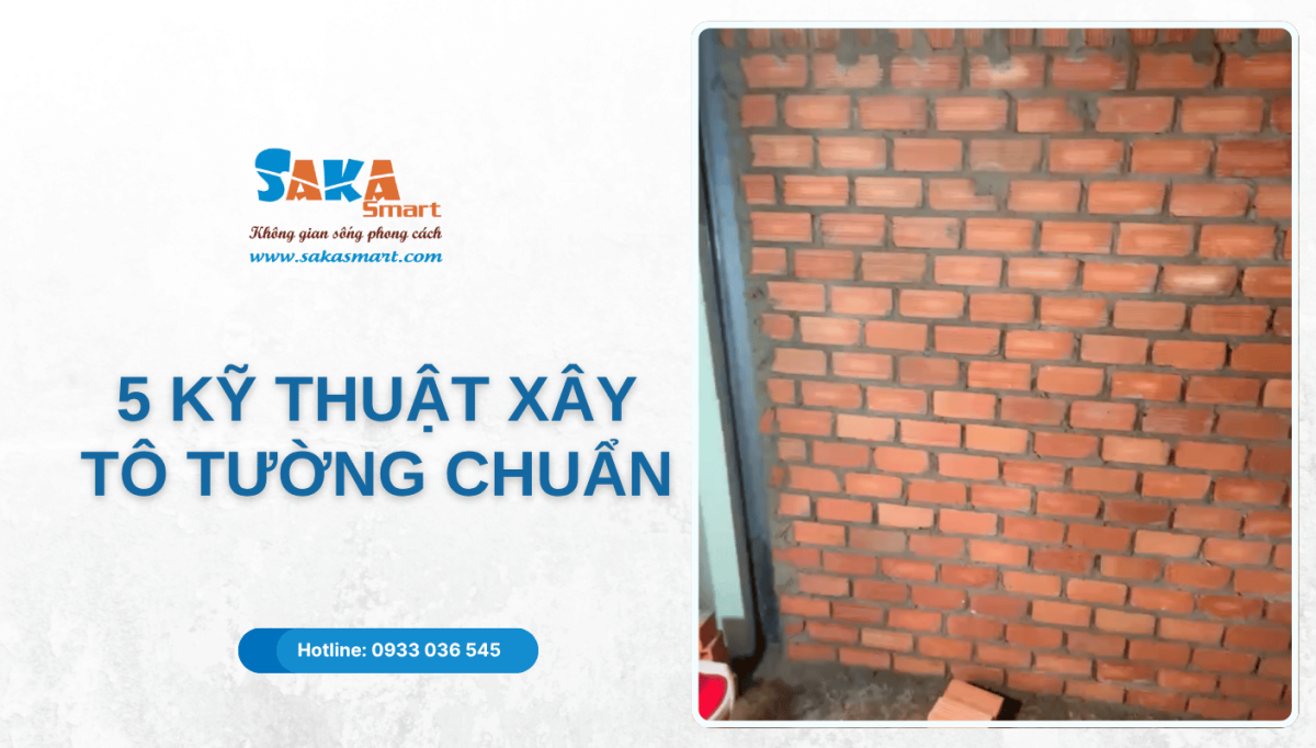 5 kỹ thuật xây tô tường chuẩn